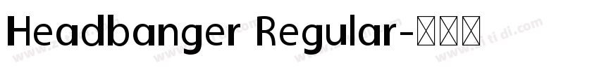 Headbanger Regular字体转换